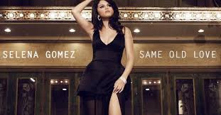 Selena Gomez Same Old Love